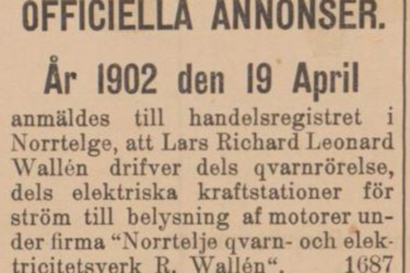 Annons från Norrtelje tidning den 19 april 1902. Annonsen meddelar att Lars Richard Leonard Wallén driver kvarnrörelse, dels för elektriska kraftstationer för ström till belysning och motorer.g-