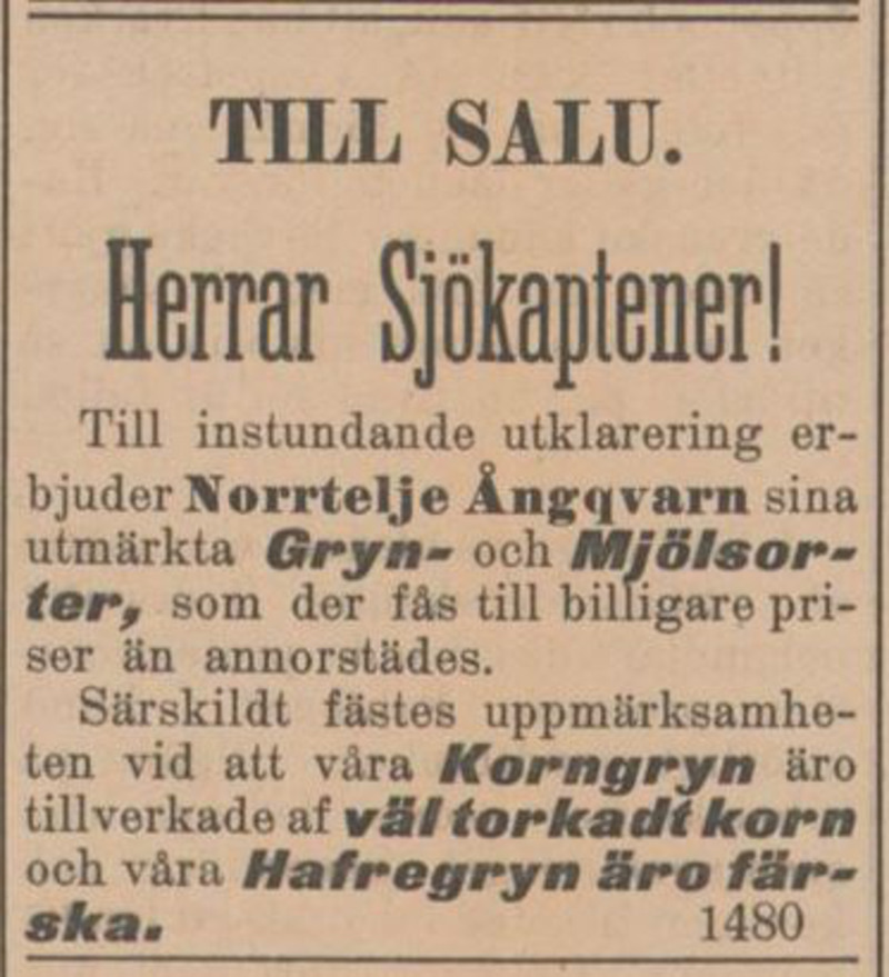 Annons från Norrtelje tidning 1901-04-09. Annonsen riktar sig till herrar och sjökaptener att det finns utmärkta gryn- och mjölsortet att köpa.