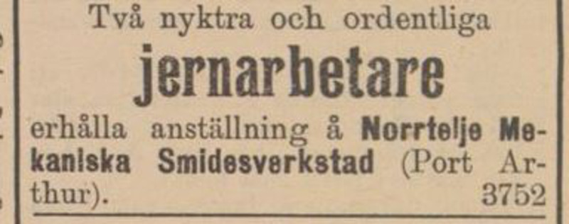 Arbetsannons från Norrtelje tidning 1906. I annonsen står det att Port Arthur söker två nyktra och ordentliga järnarbetare.