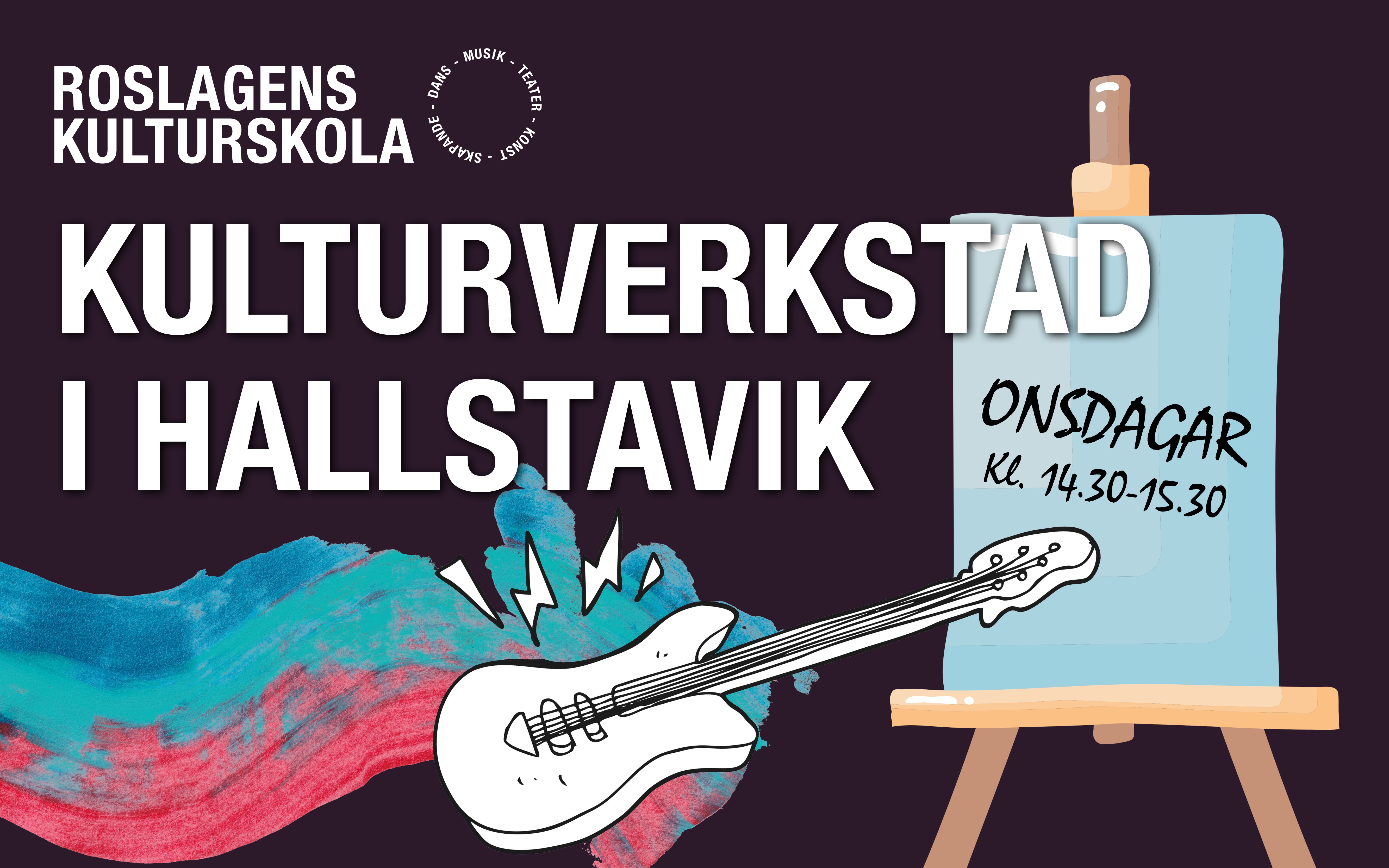 På bilden syns texten "Kulturverkstad Hallstavik". En tecknad gitarr finns på bilden och ett staffli. På stafflit står det "onsdagar kl. 14.30-15.30. Bakgrunden är svart. 